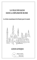 ville de Kazan dans la diplomatie russe (Etude)