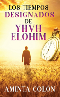 Tiempos Designados de YHVH ELOHIM