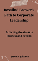 Rosalind Brewer's Path to Corporate Leadership