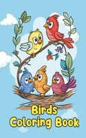 Birds Coloring Book: Simple Birds Coloring Pages For Kids Ages 1-3