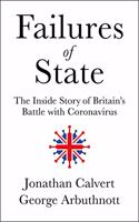 Failures of State: The Inside Story of Britain’s Battle with Coronavirus