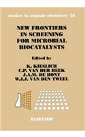 New Frontiers in Screening for Microbial Biocatalysts: (Studies in Organic Chemistry)
