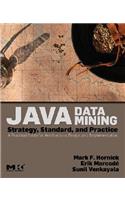 Java Data Mining: Strategy, Standard, and Practice