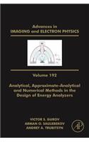 Analytical, Approximate-Analytical and Numerical Methods in the Design of Energy Analyzers: Volume 192