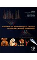 Genomics and Biotechnological Advances in Veterinary, Poultry, and Fisheries