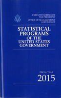 Statistical Programs of the United States Government, Fiscal Year 2015