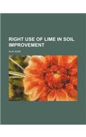 Right Use of Lime in Soil Improvement