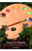 Nature's Palette: The Science of Plant Color(Emersion: Emergent Village resources for communities of faith)