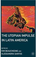 Utopian Impulse in Latin America