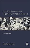 Conflict, Nationhood and Corporeality in Modern Literature