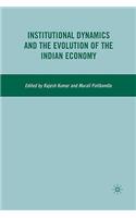 Institutional Dynamics and the Evolution of the Indian Economy