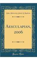 Aesculapian, 2006 (Classic Reprint)