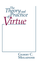 Theory and Practice of Virtue