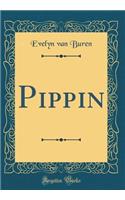 Pippin (Classic Reprint)