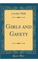 Girls and Gayety (Classic Reprint)