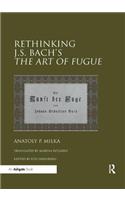 Rethinking J.S. Bach's The Art of Fugue