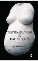 The Prenatal Theme in Psychotherapy