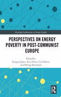 Perspectives on Energy Poverty in Post-Communist Europe