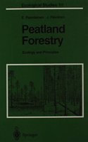 Peatland Forestry: Ecology and Principles (Ecological Studies)