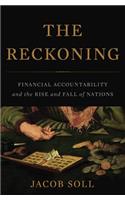 The Reckoning: Financial Accountability and the Rise and Fall of Nations