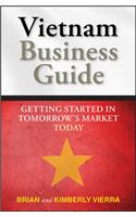 Vietnam Business Guide: Getting Started in Tomorrow's Market Today