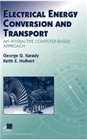 Electrical Energy Conversion and Transport