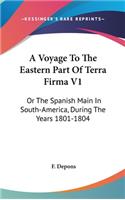 A Voyage To The Eastern Part Of Terra Firma V1