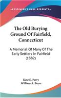 Old Burying Ground Of Fairfield, Connecticut