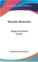 Wayside Memories: Songs and Poems (1915)