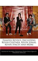 Famous Kevin's, Including Kevin Costner, Kevin Jonas, Kevin Spacey and More