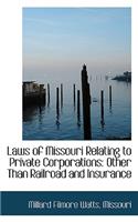 Laws of Missouri Relating to Private Corporations