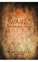 Shahid the Untold Story