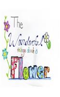The Wonderful Things About a Flower