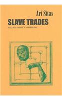 Slave Trades and an Artist's Notebook