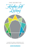 Secret of Higher Self Living