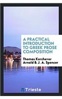 Practical Introduction to Greek Prose Composition