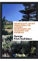 The Eructavit, an Old French Poem; The Author's Environment, His Argument and Materials