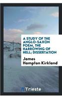 A Study of the Anglo-Saxon ... the Harrowing of Hell. (Grein- HÃ¶llenfahrt Christi ...