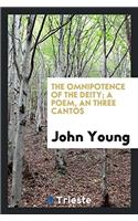 The omnipotence of the Deity; a poem, an three cantos