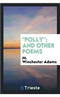 POLLY : AND OTHER POEMS