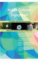 Mobile Customer Engagement Complete Self-Assessment Guide