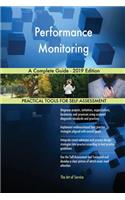 Performance Monitoring A Complete Guide - 2019 Edition
