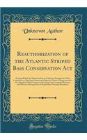 Reauthorization of the Atlantic Striped Bass Conservation Act: Hearing Before the Subcommittee on Fisheries Management of the Committee on Merchant Marine and Fisheries, House of Representative, One Hundred Third Congress, First Session on Continue