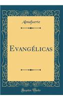 Evangï¿½licas (Classic Reprint)