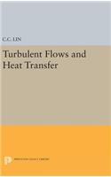 Turbulent Flows and Heat Transfer