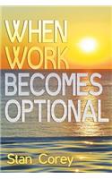 When Work Becomes Optional