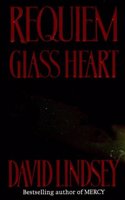 Requiem for a Glass Heart