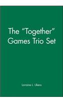 Together Games Trio Set, Includes: Getting Together; Working Together; All Together Now