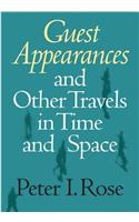 Guest Appearances and Other Travels in Time and Space