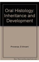 Oral Histology: Inheritance and Development